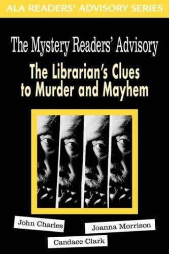 The mystery readers' advisory: the librarian's clues to murder and mayhem