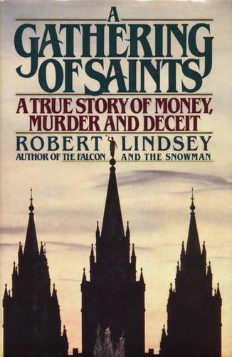 A  gathering of saints: a true story of money, murder, and deceit
