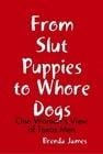 From Slut Puppies To Whore Dogs: One Woman's View of Texas Men