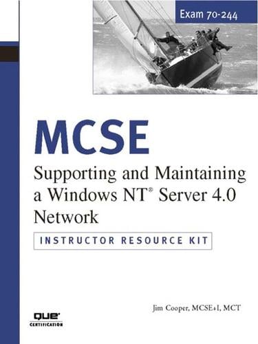 MCSE Instructor Resource Kit (70-244): Supporting and Maintaining a Windows NT Server 4.0 Network