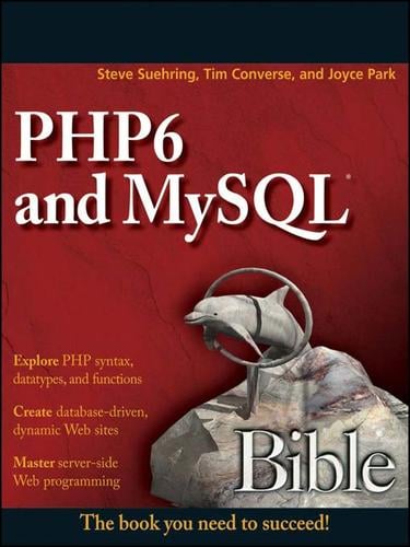 PHP6 and MySQL Bible