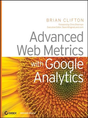 Advanced Web Metrics with Google Analytics