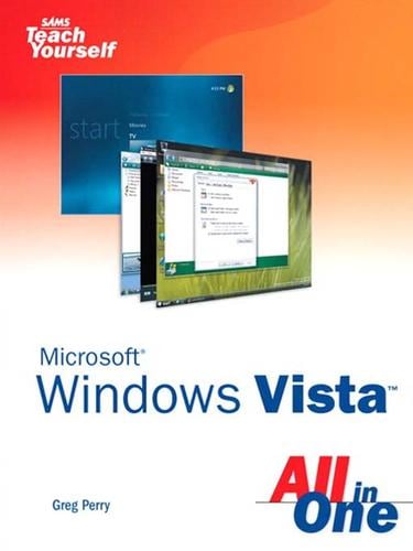 Sams Teach Yourself Microsoft® Windows® VistaTM All in One