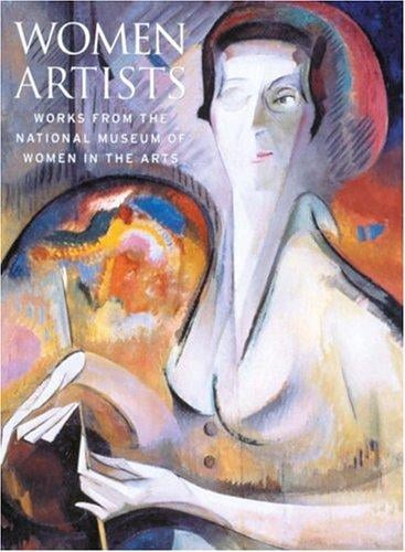 Women Artists: Works from the National Museum of Women in the Arts