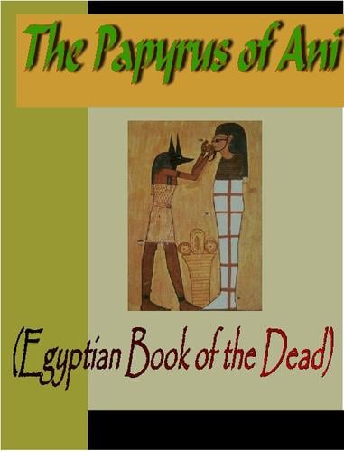 Papyrus of Ani: Egyptian Book of the Dead