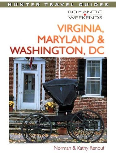 Romantic Weekends Virginia, Maryland & Washington DC