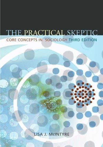 The Practical Skeptic: Core Concepts in Sociology