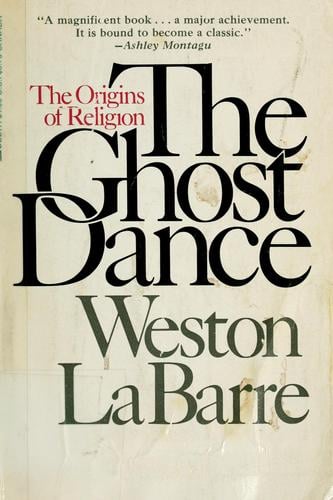 The ghost dance: origins of religion