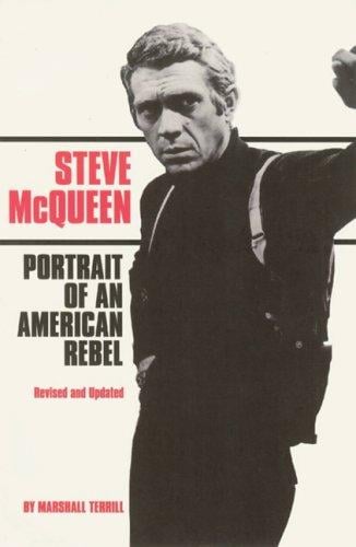 Steve McQueen: Portrait of an American Rebel