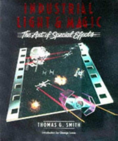 Industrial Light & Magic-the Art of Special Effects