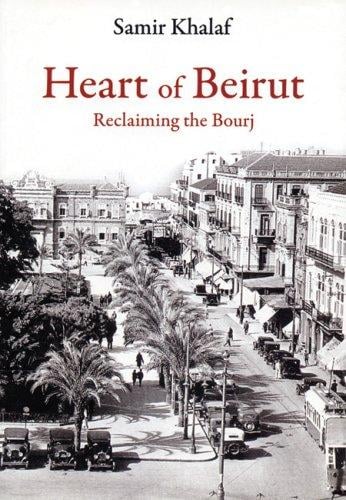 The Heart of Beirut: Reclaiming the Bourj