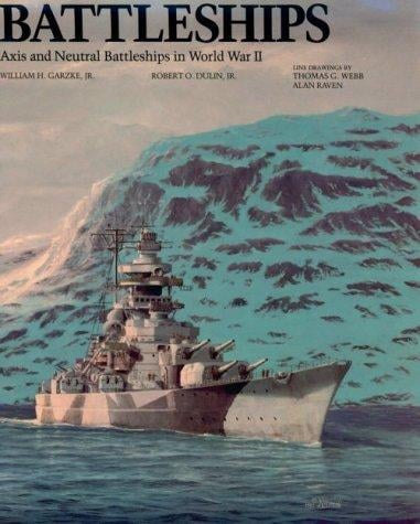 Battleships: axis and neutral battleships in World War II