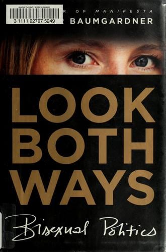 Look Both Ways: Bisexual Politics