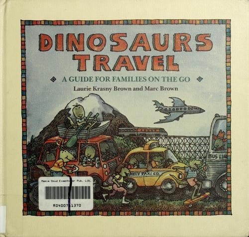 Dinosaurs travel: a guide for families on the go