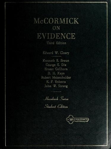 McCormick on evidence.
