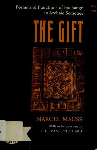 The Gift: Forms and Functions of Exchange in Archaic Societies