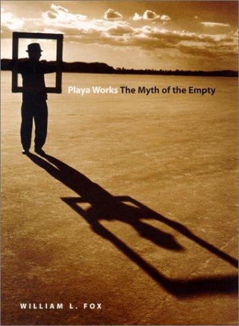 Playa works: the myth of the empty