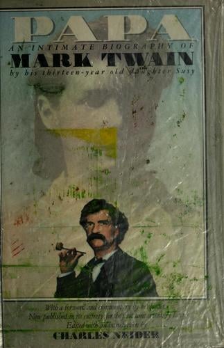 Papa, an intimate biography of Mark Twain