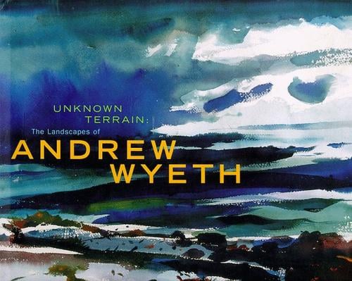Unknown terrain: the landscapes of Andrew Wyeth
