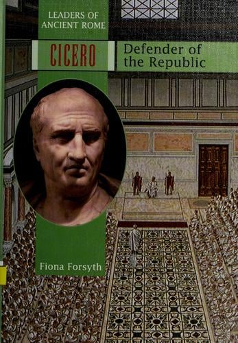 Cicero: defender of the Republic