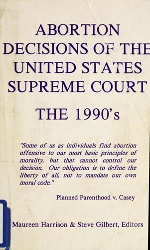 Abortion decisions of the United States Supreme Court: the 1990's