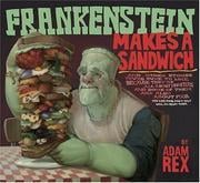 Frankenstein makes a sandwich: and other stories you're sure to like, because they're all about monsters, and some of them are also about food...