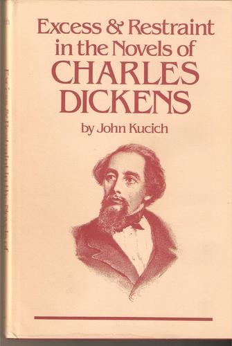 Excess and Restraint in the Novels of Charles Dickens
