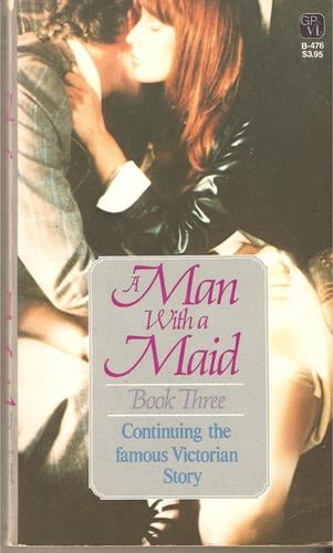 A Man with a Maid Book Three.