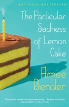 The Particular Sadness of Lemon Cake