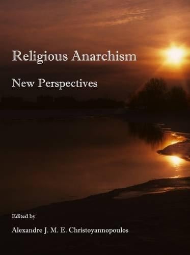 Religious Anarchism: New Perspectives