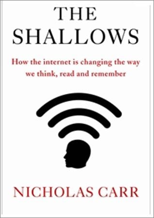 The Shallows: How the internet is changing the way we think, read and remember
