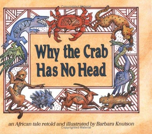 Why the crab has no head: an African tale