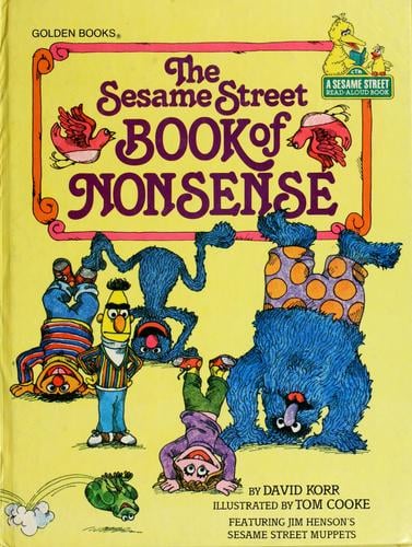 The Sesame Street book of nonsense: featuring Jim Henson's Sesame Street Muppets
