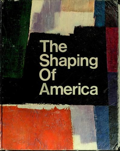 The shaping of America
