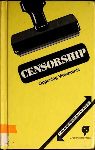 Censorship, opposing viewpoints