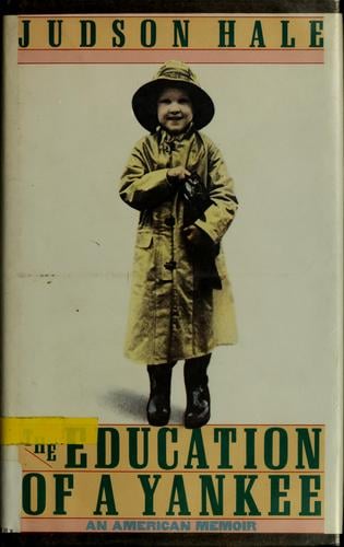 The education of a Yankee: an American memoir