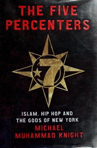 The Five Percenters: Islam, Hip-hop and the Gods of New York