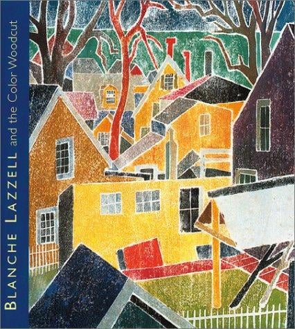 Blanche Lazell and the Color Woodcut: From Paris to Provincetown