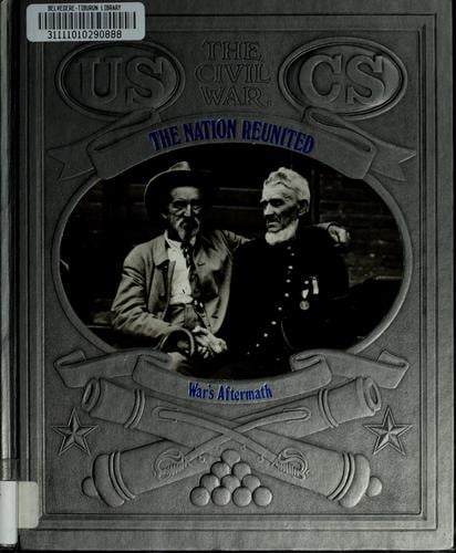 The Nation Reunited: War's Aftermath (The Civil War)
