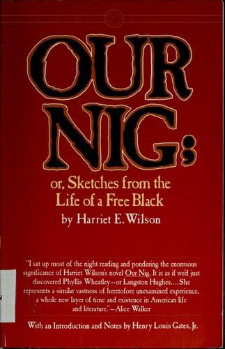Our Nig: or, Sketches from the life of a free Black, in a two-story white house, North, showing that slavery's shadows fall even there