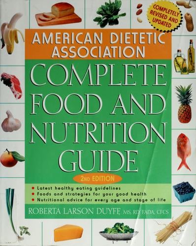 American Dietetic Association complete food and nutrition guide