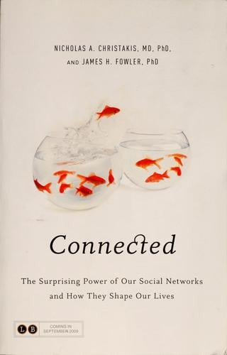 Connected: the surprising power of our social networks and how they shape our lives