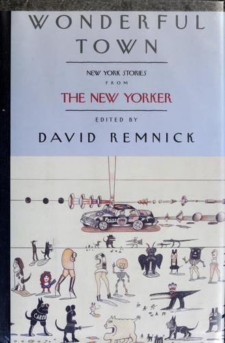 Wonderful town: New York stories from The New Yorker