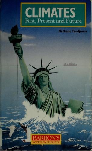 Climates: past, present, and future = original French title, Histoire et géographie des climats