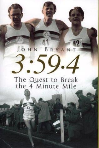 3:59.4: the quest to break the four-minute mile