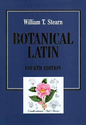 Botanical Latin: History, Grammar, Syntax, Terminology and Vocabulary