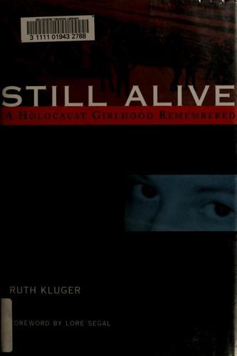 Still alive: a Holocaust girlhood remembered
