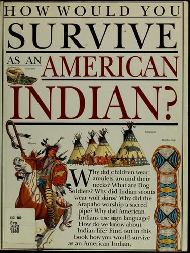 How would you survive as an American Indian?