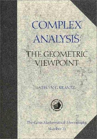 Complex Analysis: The Geometric Viewpoint (Carus Mathematical Monographs)