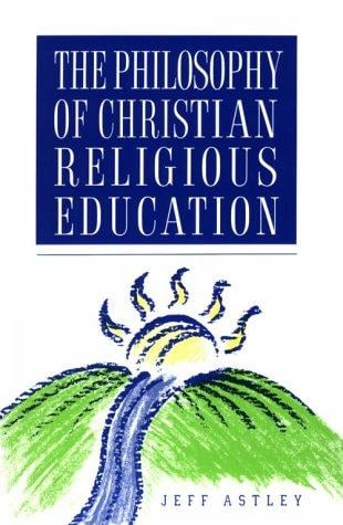 The philosophy of Christian religious education